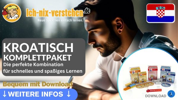 Kroatisch Komplettpaket zum Download – Sprachkurs mit Audio, Buch und Übungen - Ich-Nix-Verstehen.de
