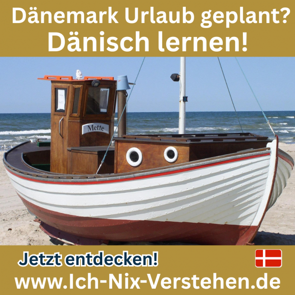 Bild mit dänischer Landschaft und Schrift „Urlaub geplant? Dänisch lernen!“ sowie Hinweis „Jetzt entdecken! Ich-Nix-Verstehen.de“