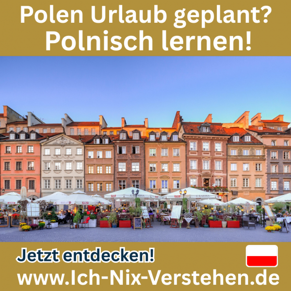Bild mit polnischer Stadtlandschaft und Schrift „Urlaub geplant? Polnisch lernen!“ sowie Hinweis „Jetzt entdecken! Ich-Nix-Verstehen.de“